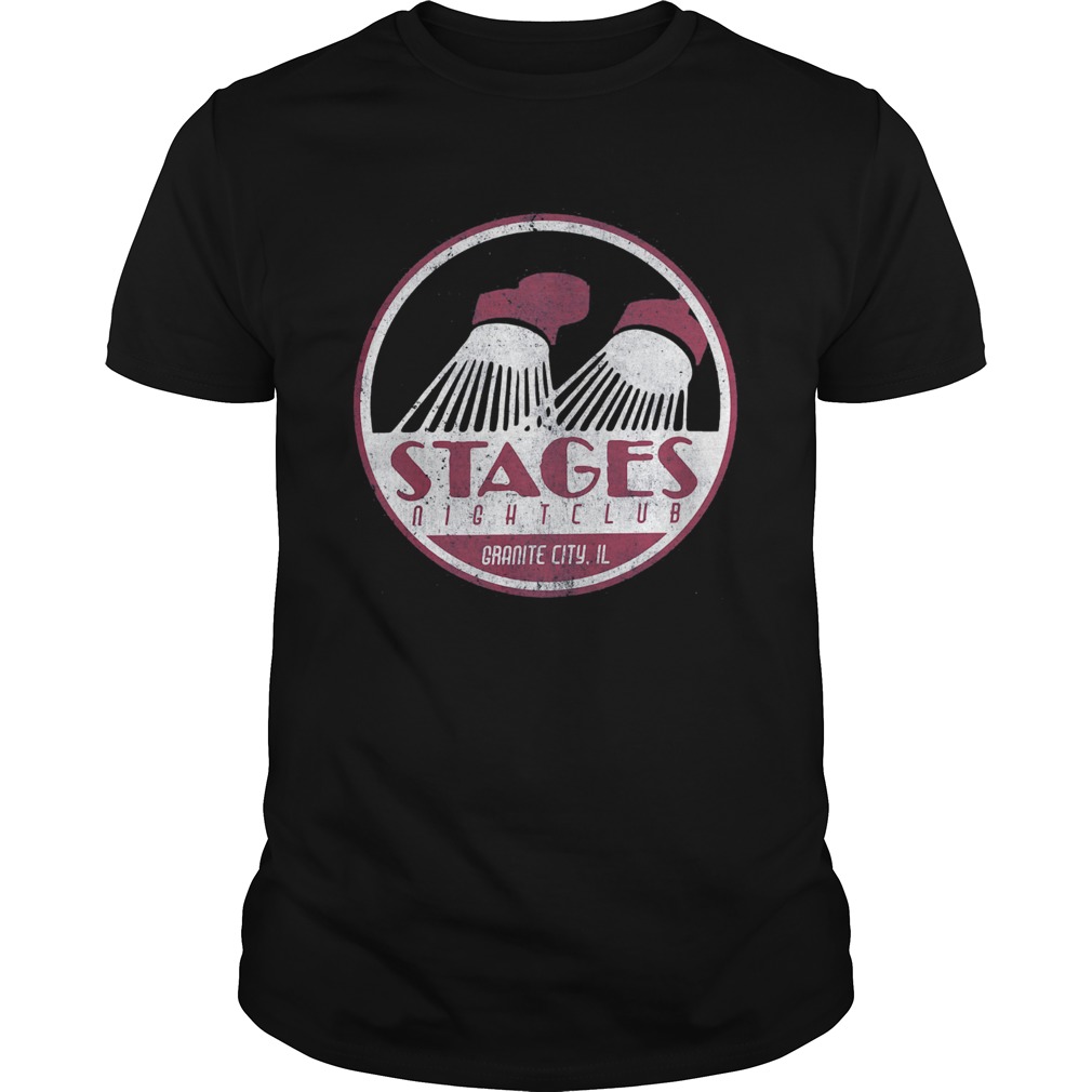 Stages nightclub granite city il shirt