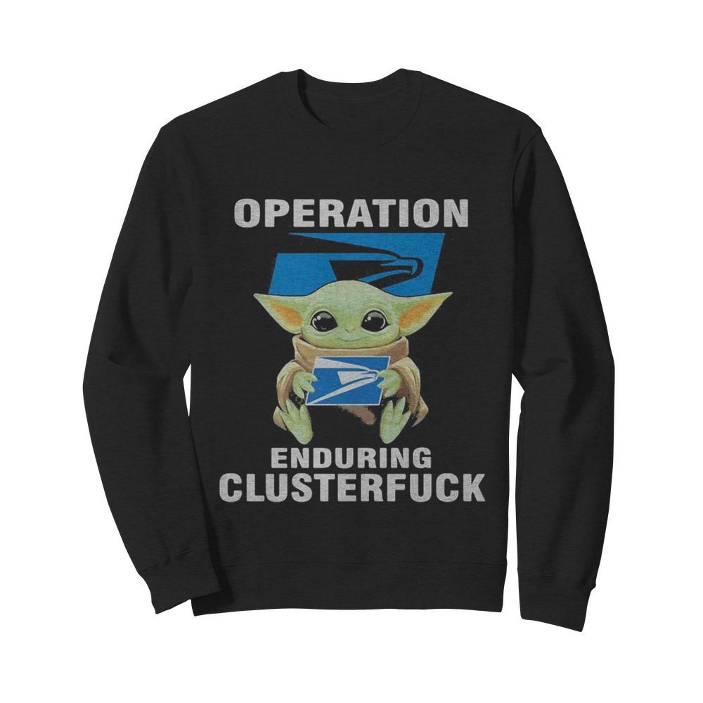 Star wars baby yoda hug united states postal servive operation enduring clusterfuck  Unisex Sweatshirt