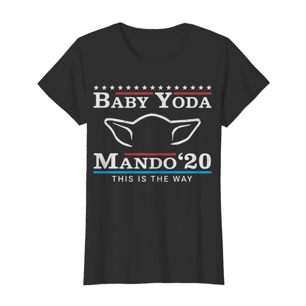 Star wars baby yoda mando 2020 this is the way  Classic Women's T-shirt