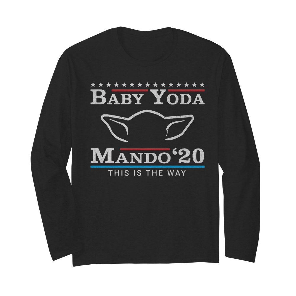 Star wars baby yoda mando 2020 this is the way  Long Sleeved T-shirt 