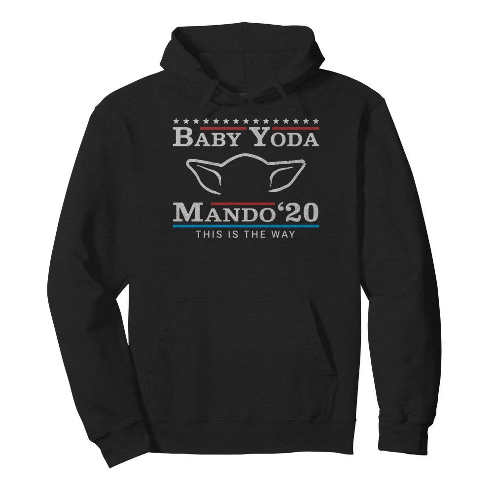 Star wars baby yoda mando 2020 this is the way  Unisex Hoodie