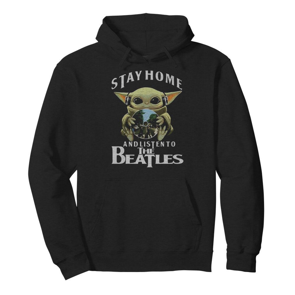 Star wars baby yoda stay home and listen to the beatles  Unisex Hoodie