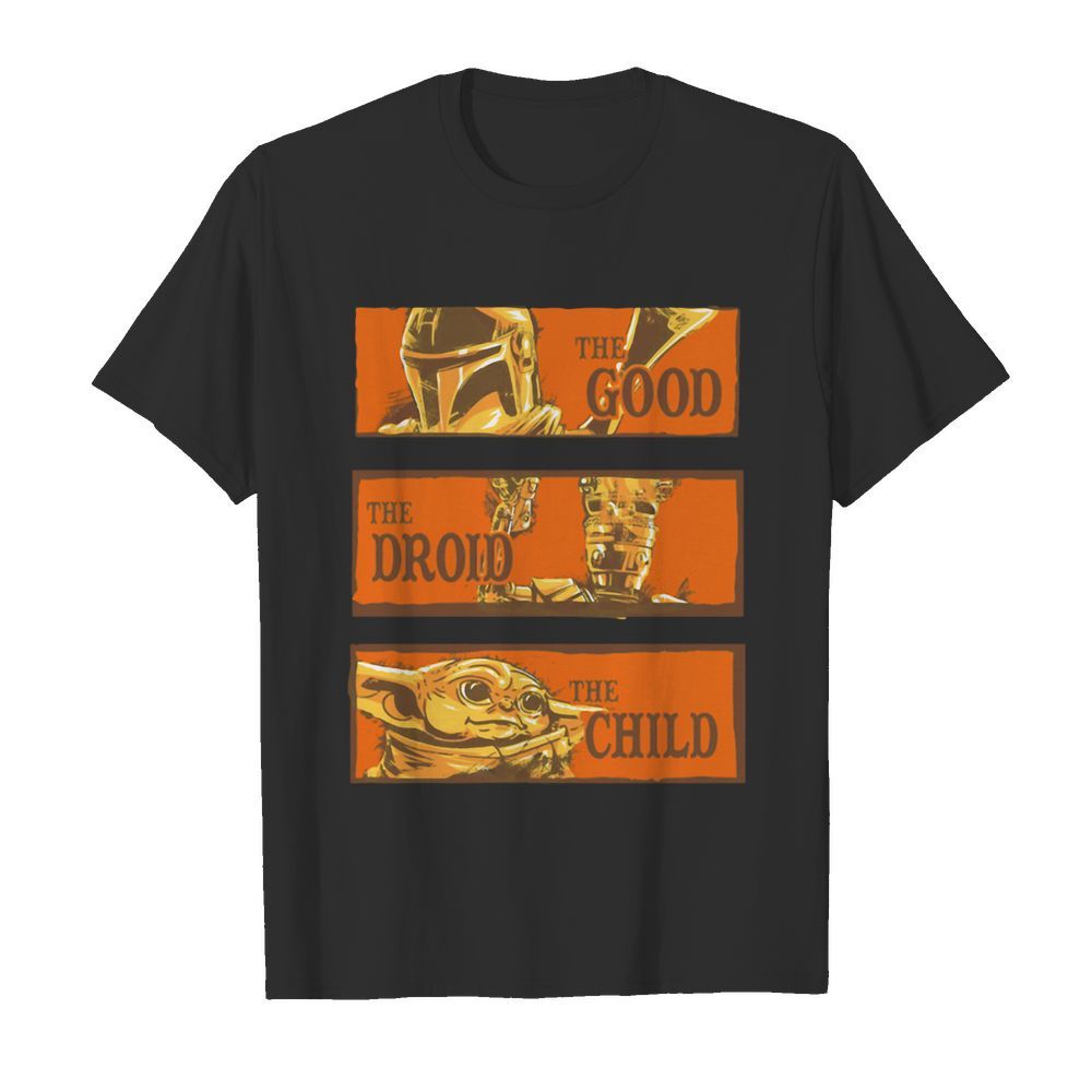 Star wars the good the droid the child shirt