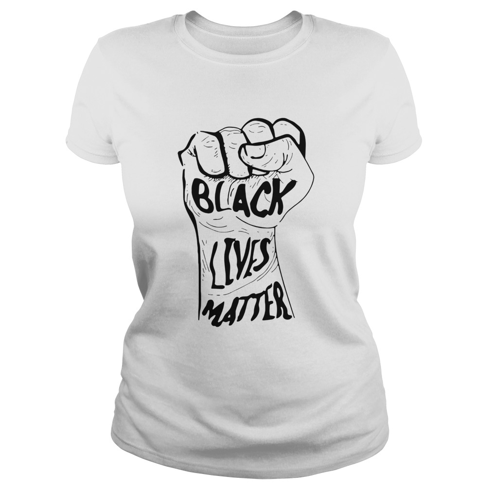 Strong Hand Black Lives Matter  Classic Ladies