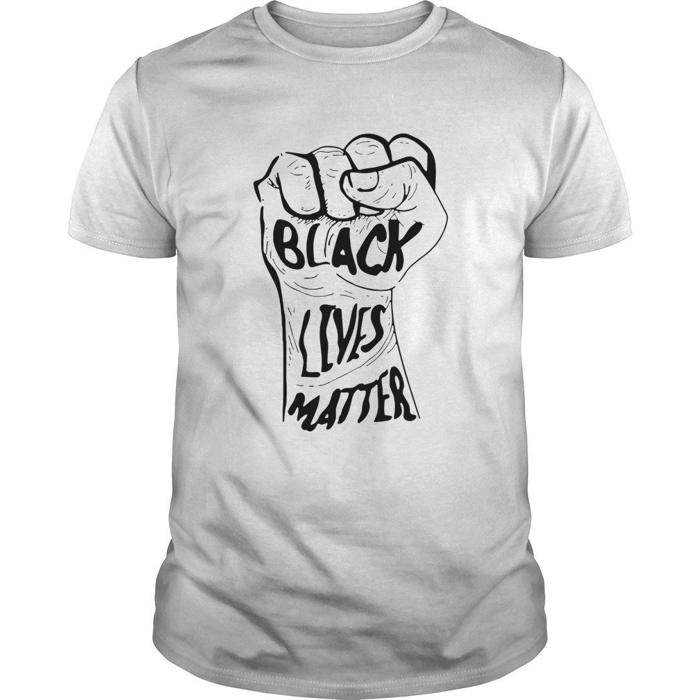 Strong Hand Black Lives Matter shirt