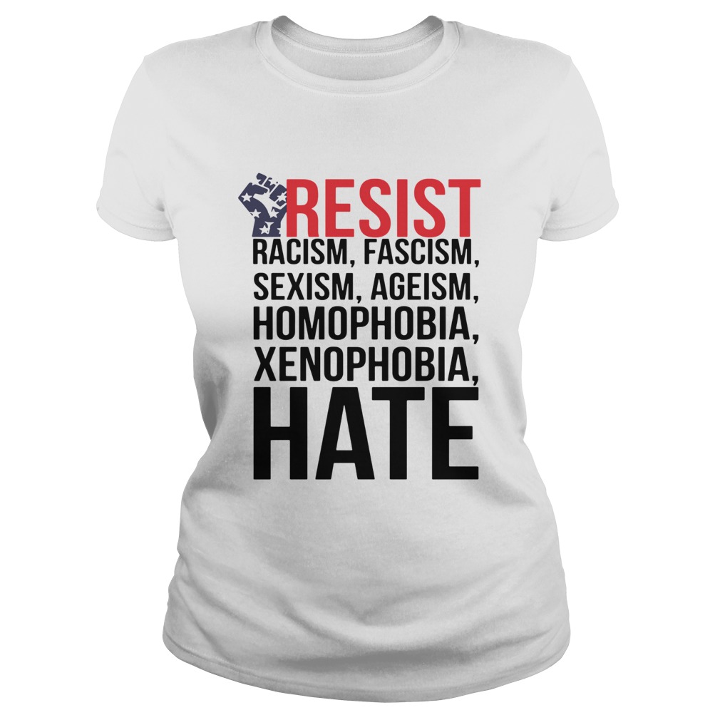 Strong Hand Resist Racism Fascism Sexism Homophobia Xenophobia Hate  Classic Ladies