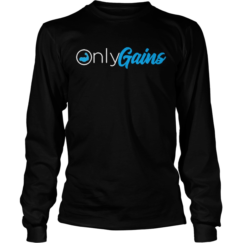 Strong Only Gains  Long Sleeve