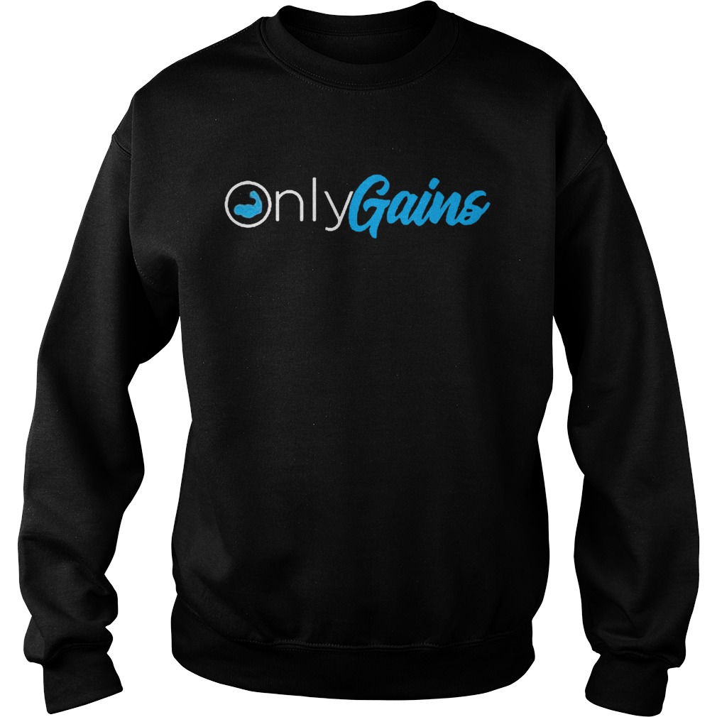 Strong Only Gains  Sweatshirt