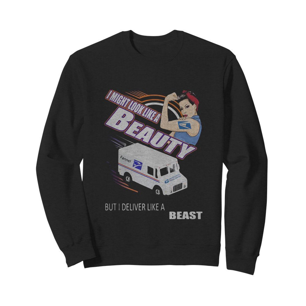 Strong woman i might look like a usps beauty but i deliver like a beast car  Unisex Sweatshirt