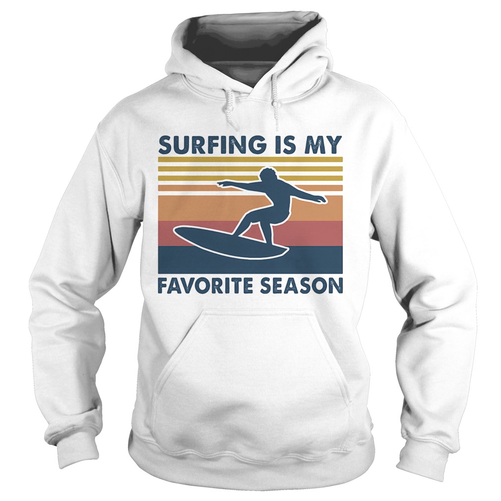 Surfing is my favorite season vintage retro  Hoodie