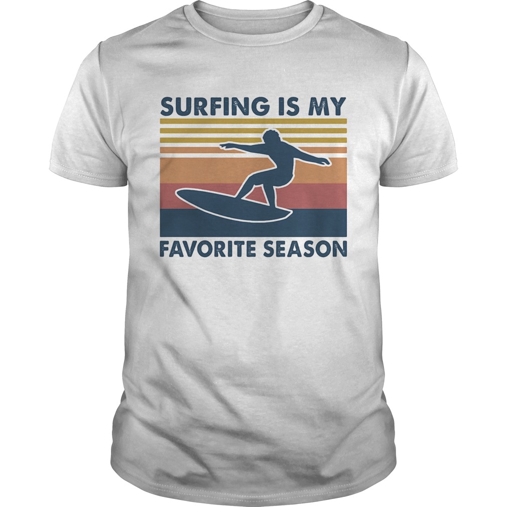 Surfing is my favorite season vintage retro shirt