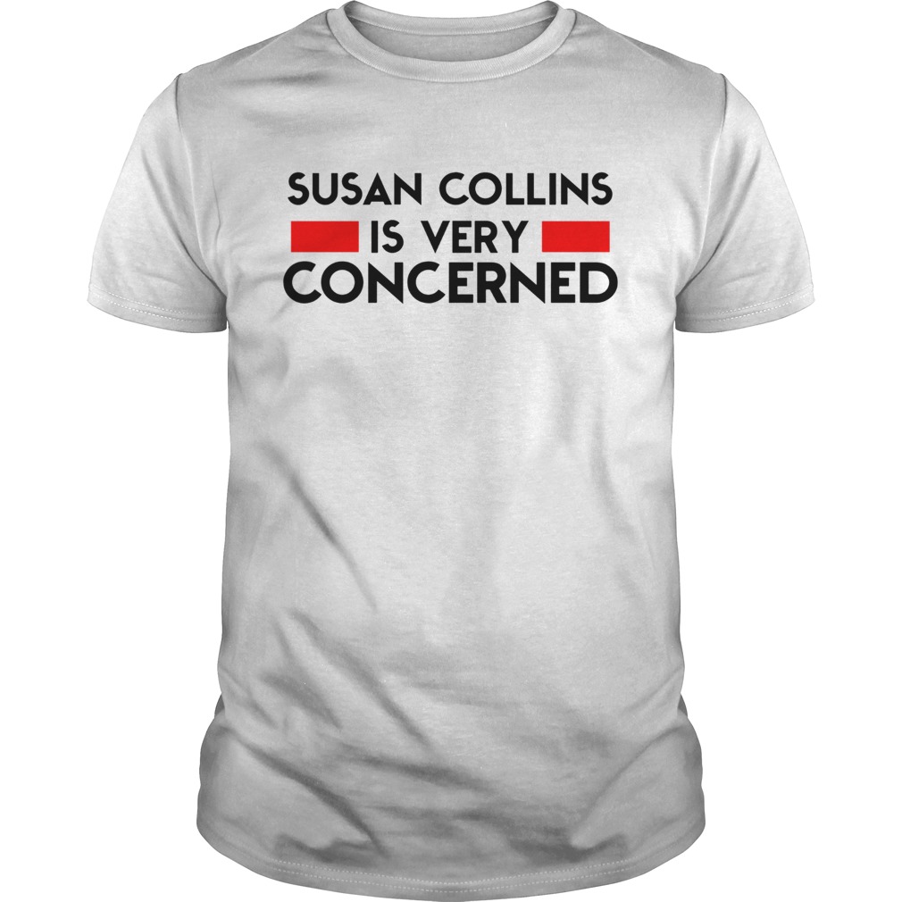 Susan Collins Is Very Concerned shirt