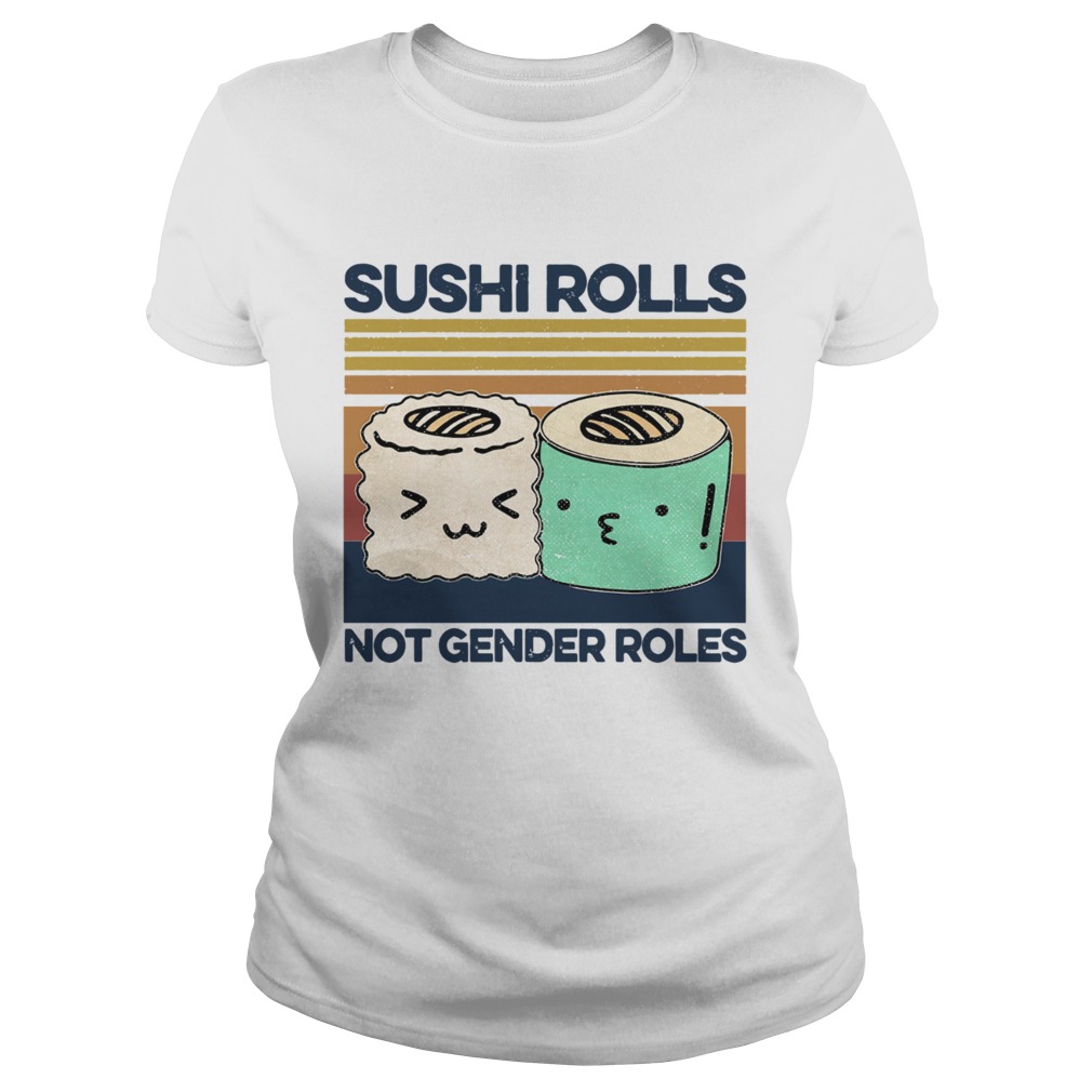 Sushi Rolls Not Gender Roles Vintage  Classic Ladies