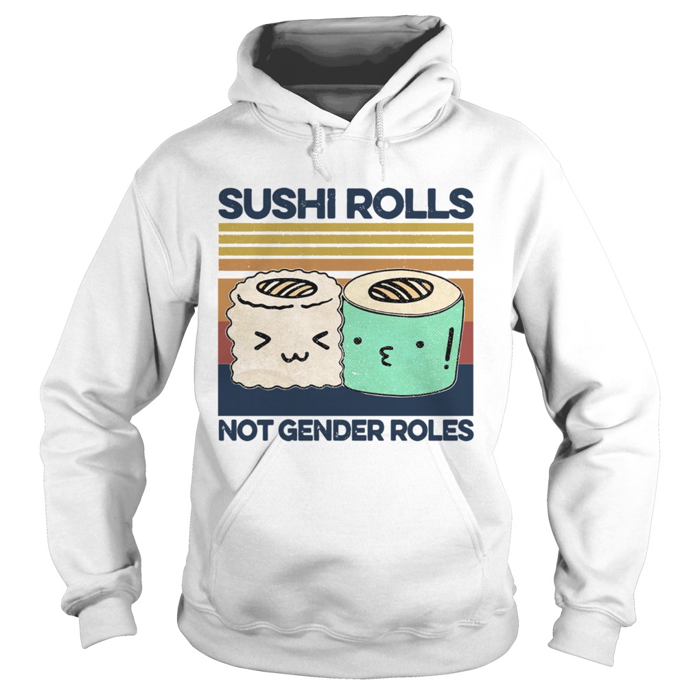 Sushi Rolls Not Gender Roles Vintage  Hoodie