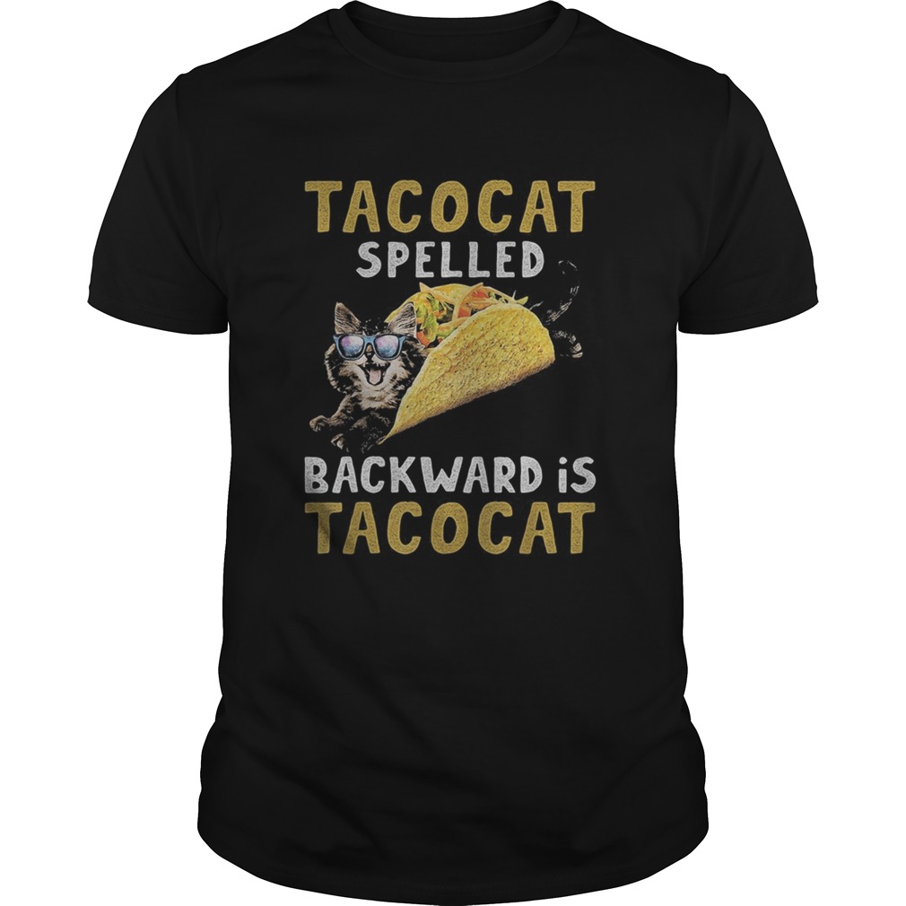 Tacocat Spelled Backward Is Tacocat  Unisex