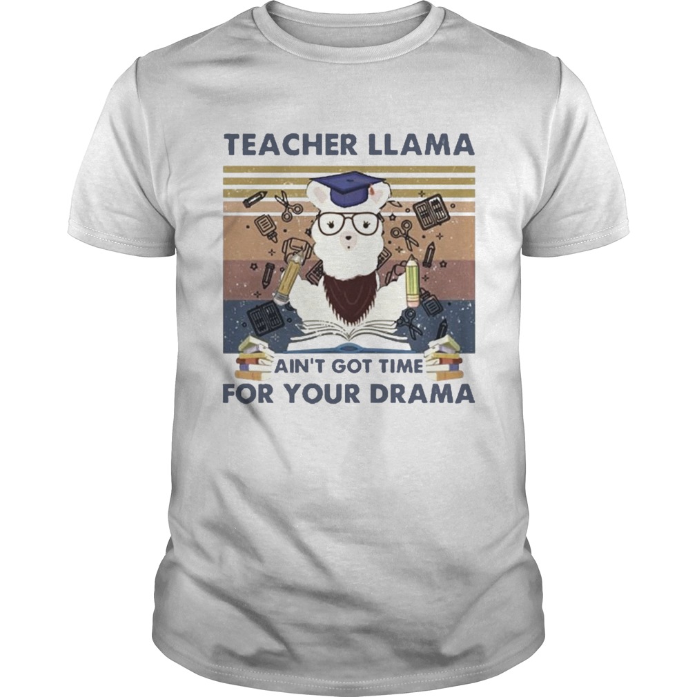 Teacher Llama Aint Got Time For Your Drama Vintage shirt