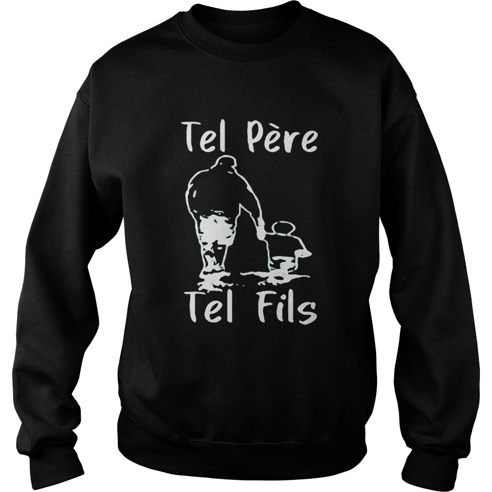 Tel pre Tel fils Dad and Boy  Sweatshirt