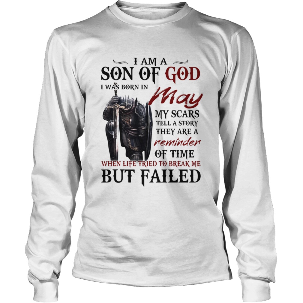 Templar knight i am son of god i was born in may my scars tell a story they are a reminder of time Long Sleeve