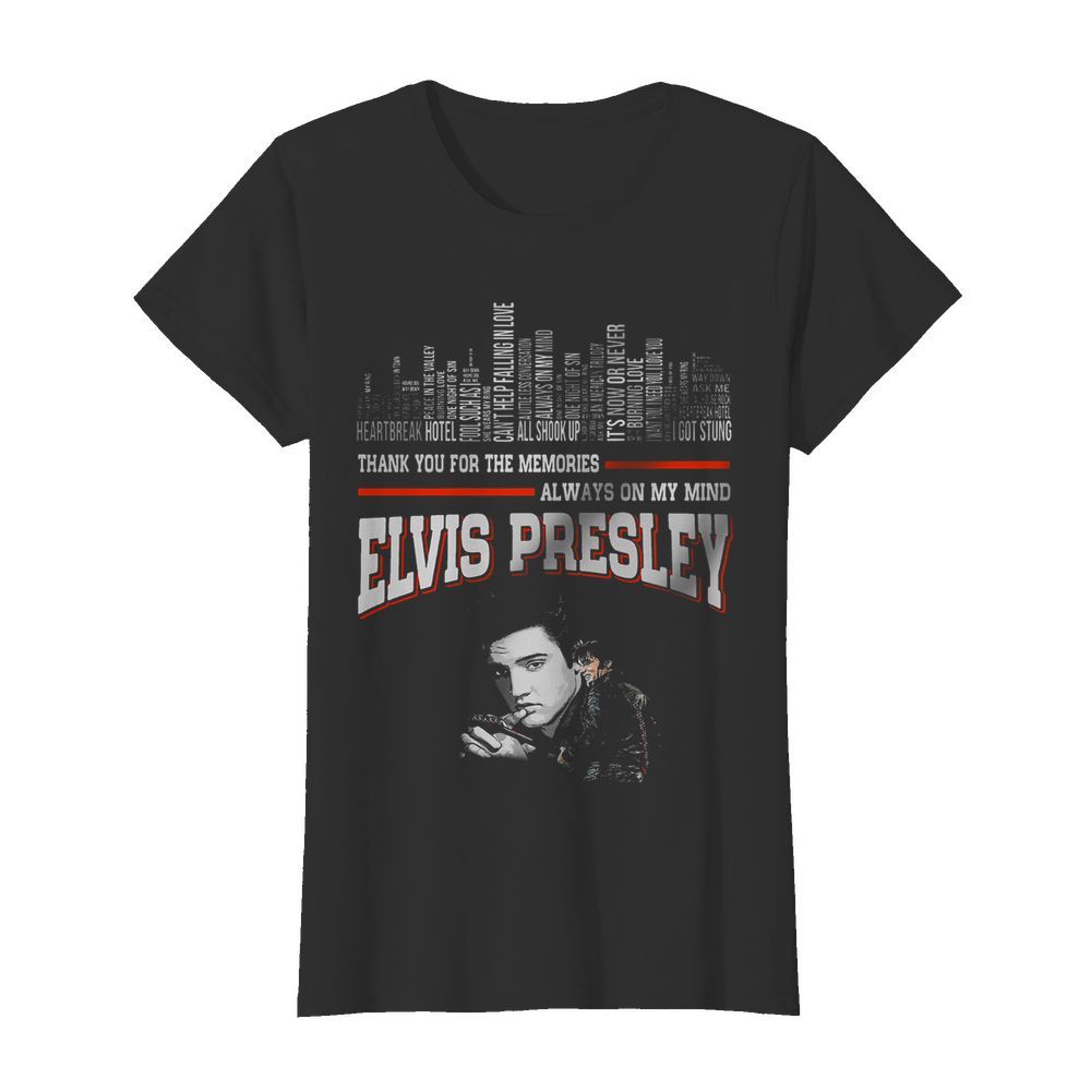 Thank You For The Memories Always On My Mind Elvis Presley  Classic Women's T-shirt