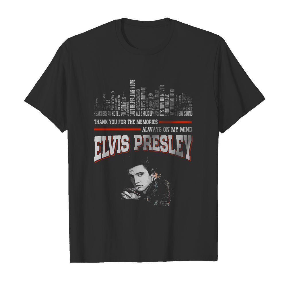 Thank You For The Memories Always On My Mind Elvis Presley  Classic Men's T-shirt