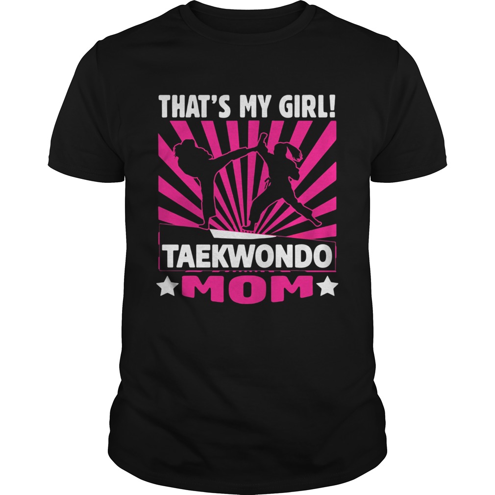 Thats my girl taekwondo mom shirt