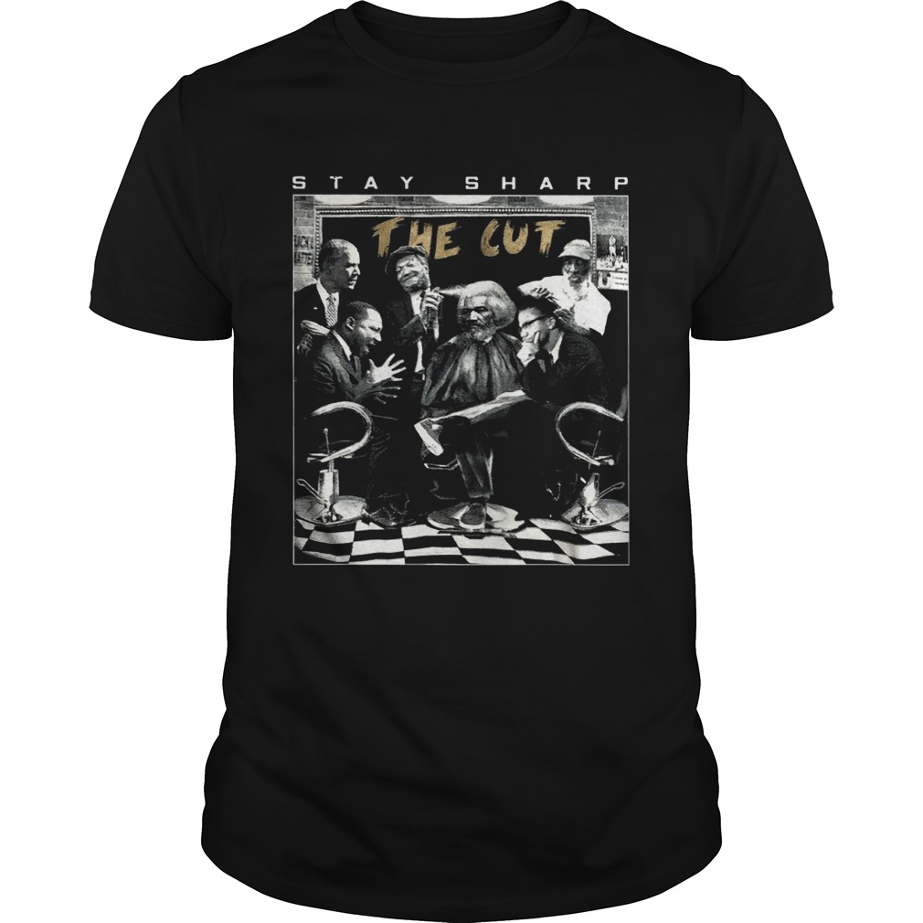 The Cut Stay Sharp shirt