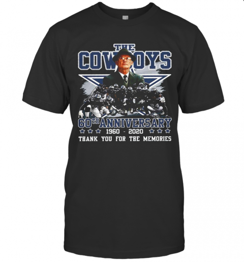 The Dallas Cowboys 60Th Anniversary 1960 2020 Thank You For The Memories T-Shirt