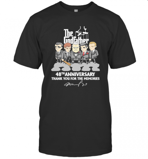 The Godfather 48Th Anniversary Thank You For The Memories Signatures T-Shirt