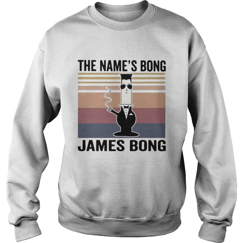 The Names Bong James Bong Vintage  Sweatshirt