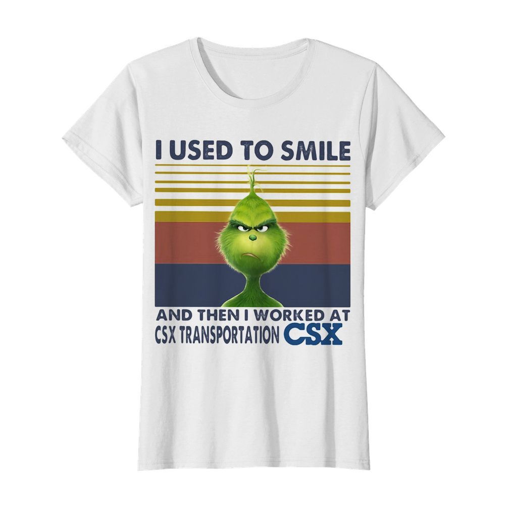 The grinch I used to smile and then I worked at csx transportation csx vintage retro  Classic Women's T-shirt