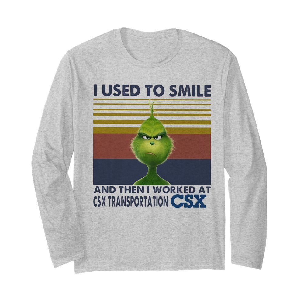 The grinch I used to smile and then I worked at csx transportation csx vintage retro  Long Sleeved T-shirt 