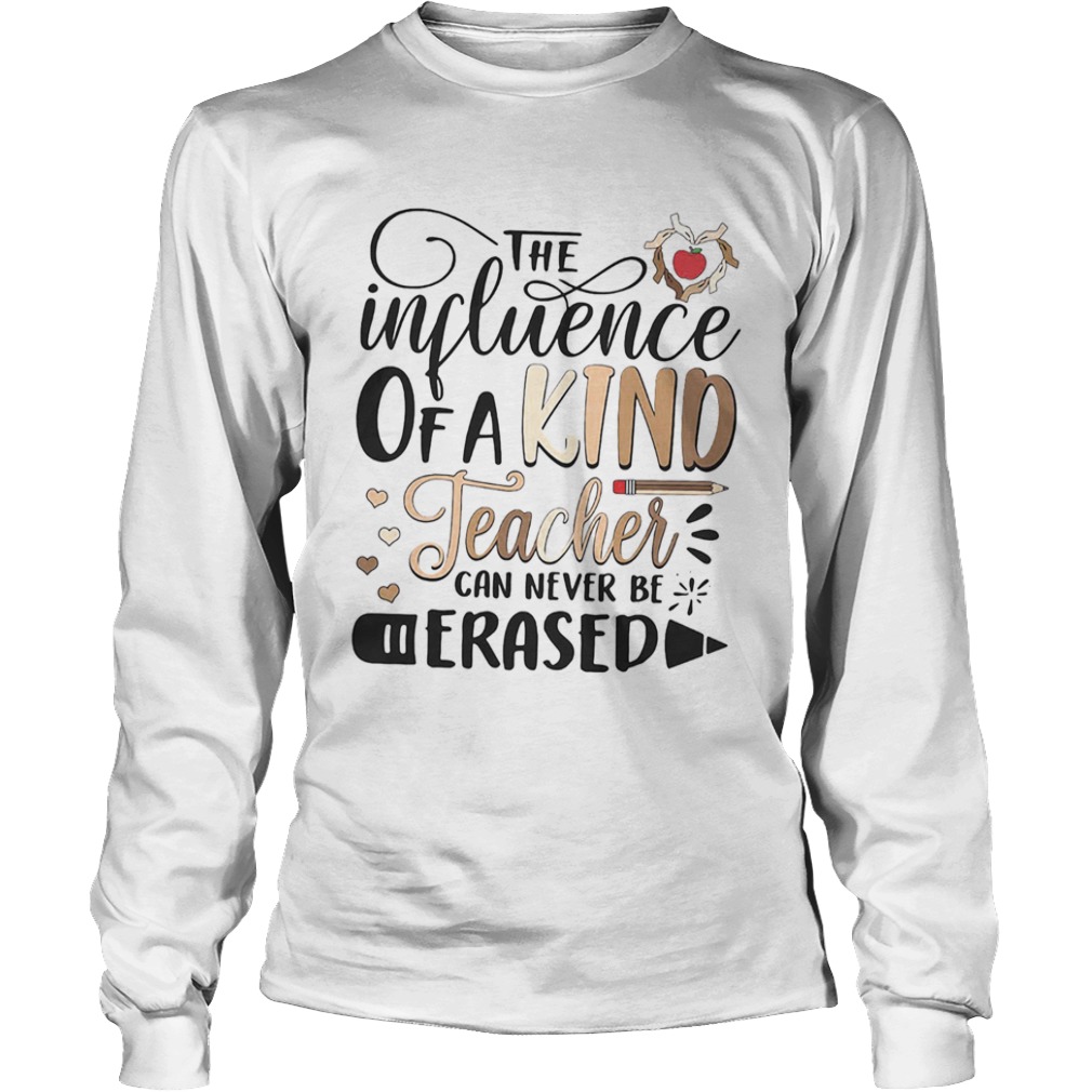 The influence of a kind teacher can never be erased hearts black lives matter  Long Sleeve