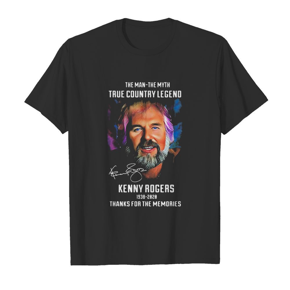 The man the myth true country legend kenny rogers 1938 2020 thanks for the memories signature shirt