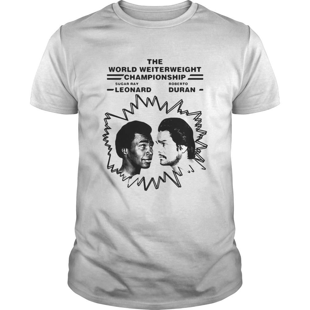 The world welterweight championship sugar ray leonard vs roberto duran  Unisex