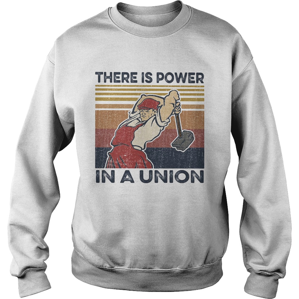 There is power in a union vintage retro  Sweatshirt