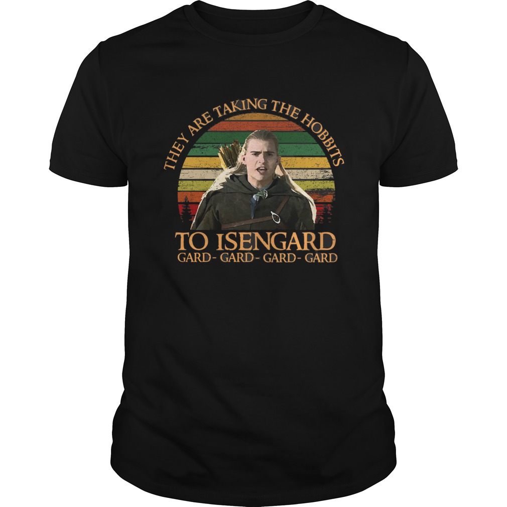 They Are Taking The Hobbits To Isengard GardGardGardGard Vintage shirt