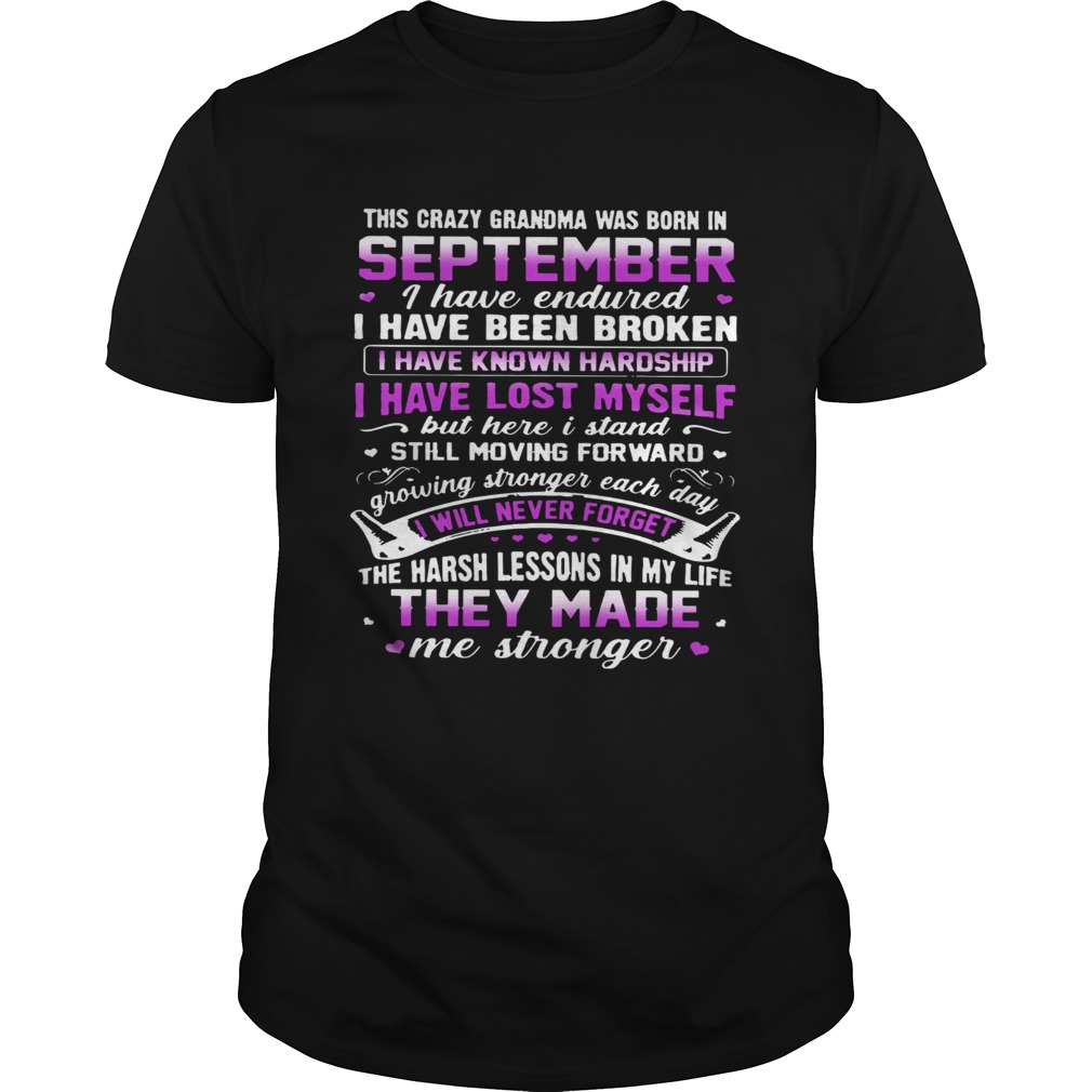 This Crazy Grandma Was Born Is September I Have Endured shirt