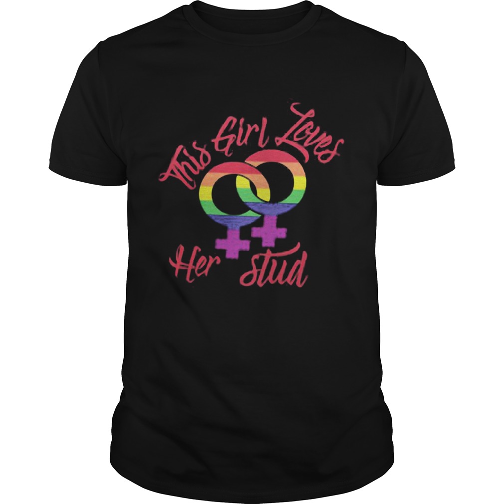 This girl loves her stud LGBT shirt