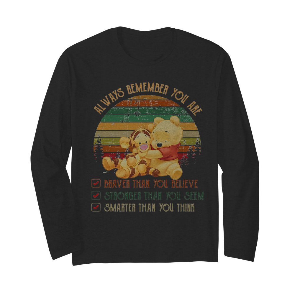 Tigger and pooh always remember you are braver than believe stronger than you seem smarter than you think vintage  Long Sleeved T-shirt 