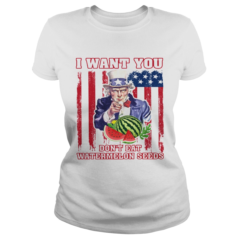 Tio Sam I want you dont eat watermelon seeds American flag  Classic Ladies