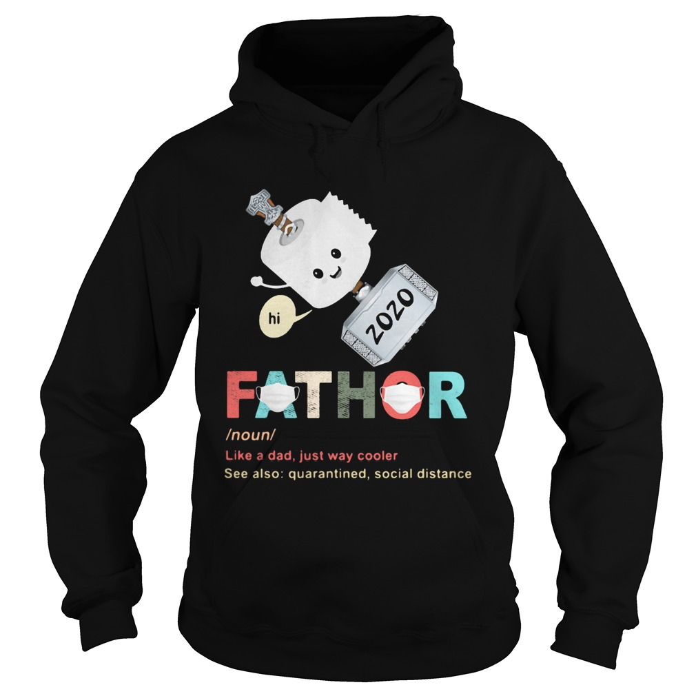 Toilet paper 2020 fathor noun like a dad just way cooler  Hoodie