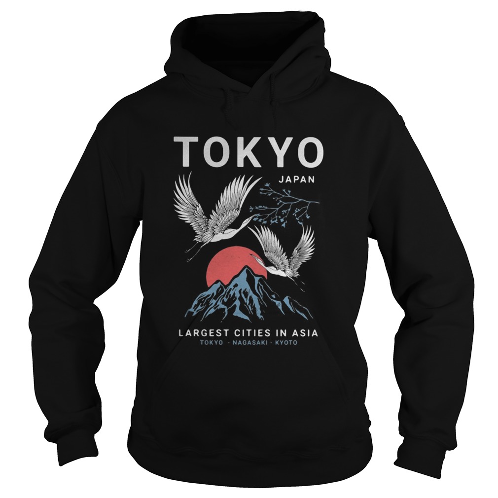 Tokyo Japan Largest Cities In Asia Tokyo Nagasaki Kyoto  Hoodie