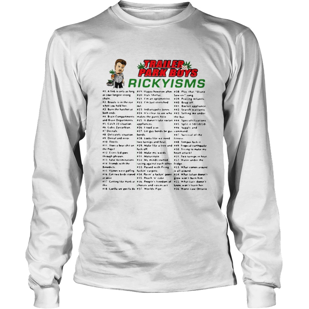 Trailer Park Boys Rickyisms  Long Sleeve