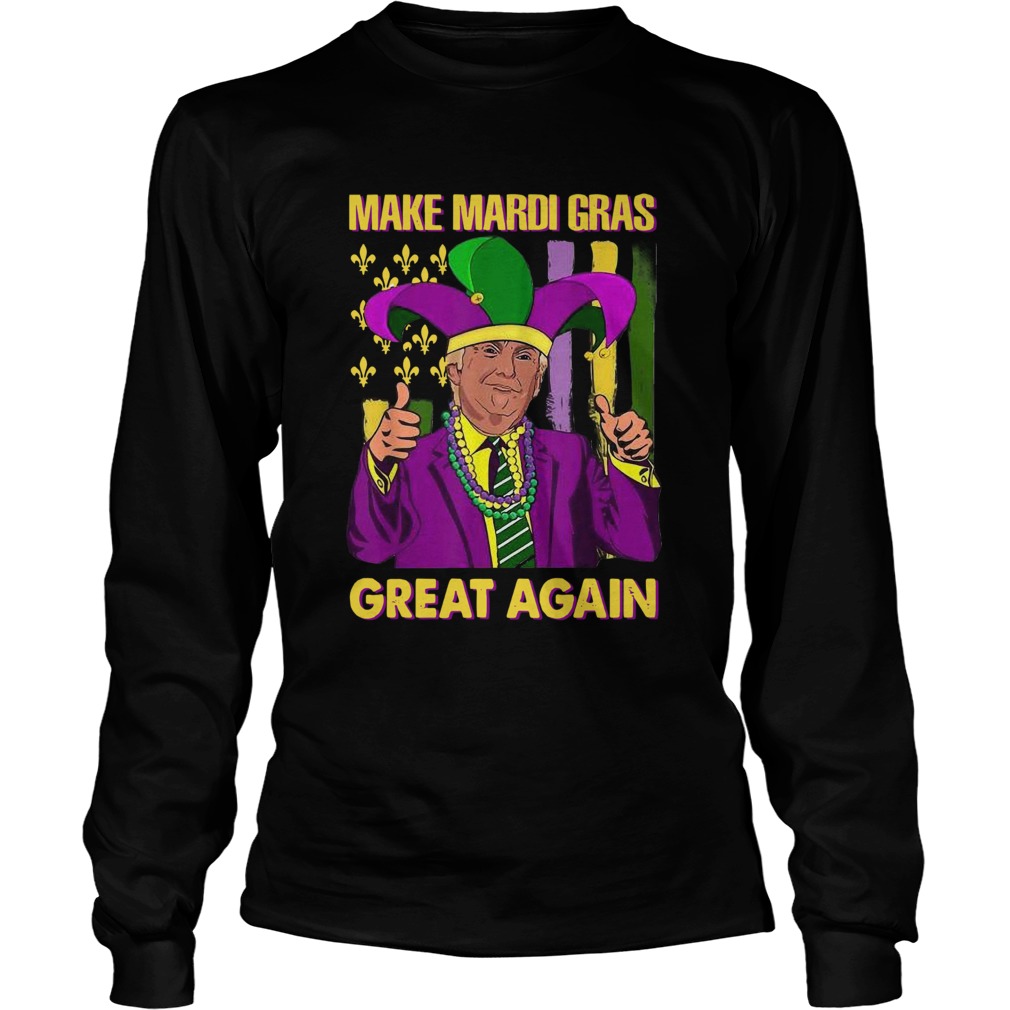 Trump Mardi Gras American Flag Make Mardi Gras Great Again  Long Sleeve