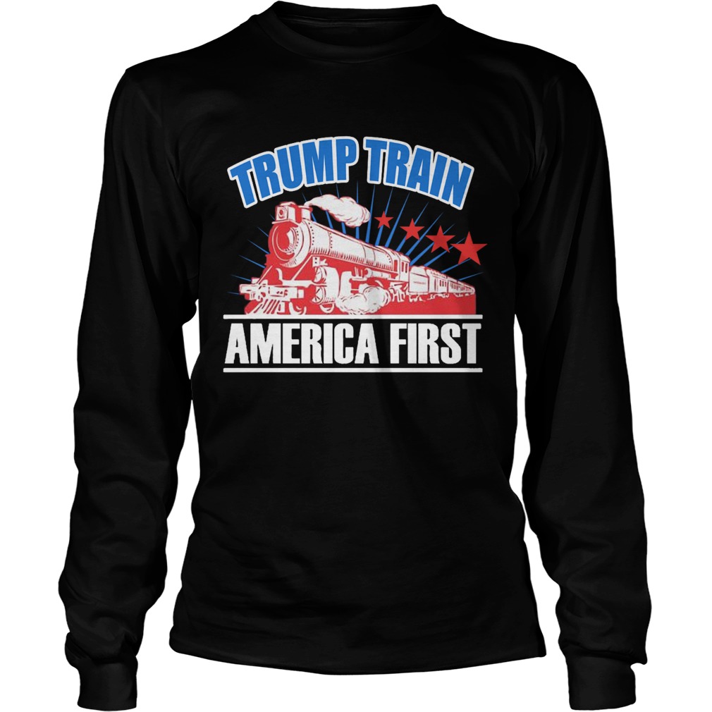 Trump Train America First  Long Sleeve