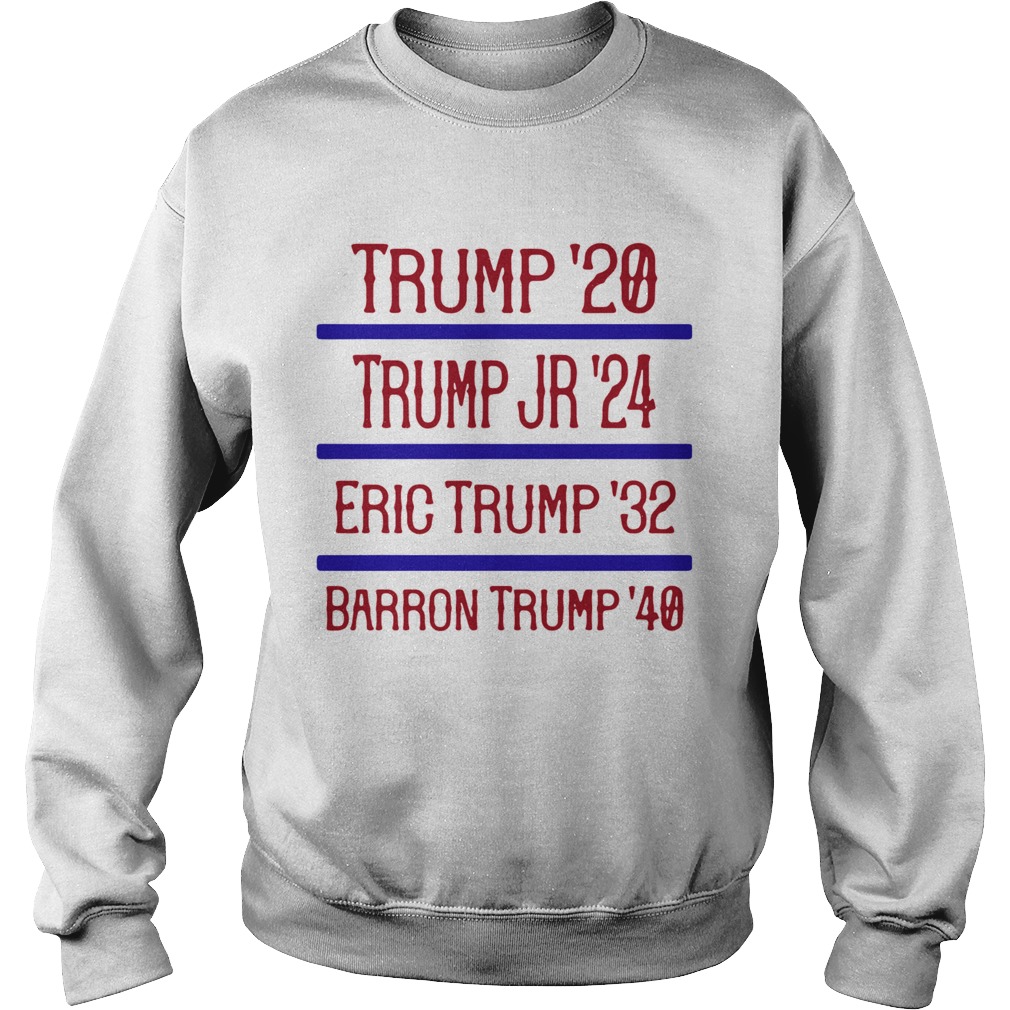 Trump20 Trump Jr24 Eric Trump32 Barron Trump40  Sweatshirt