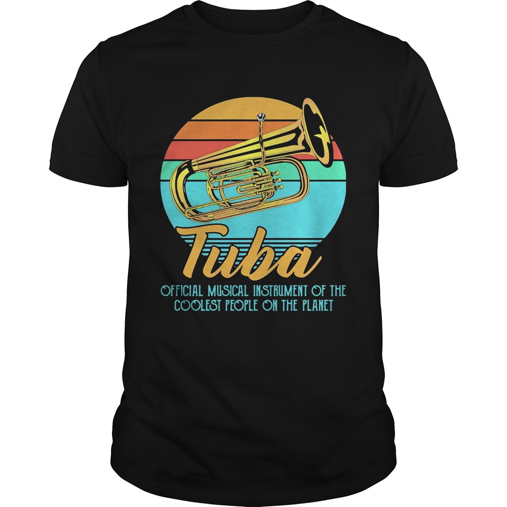 Tuba official musical instrument of the coolest people on the planet vintage shirt