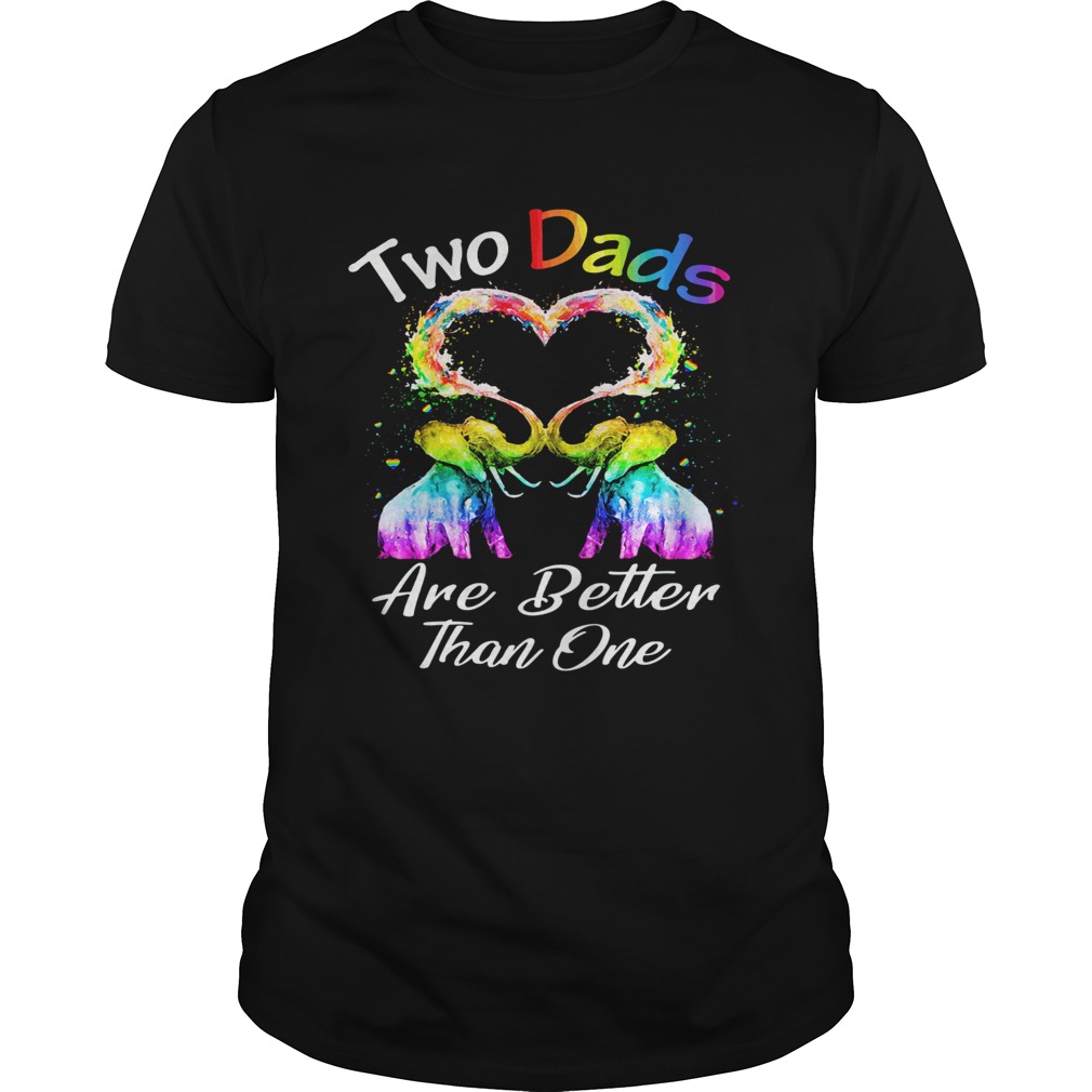 Two dad are better than one heart elephant lgbt shirt