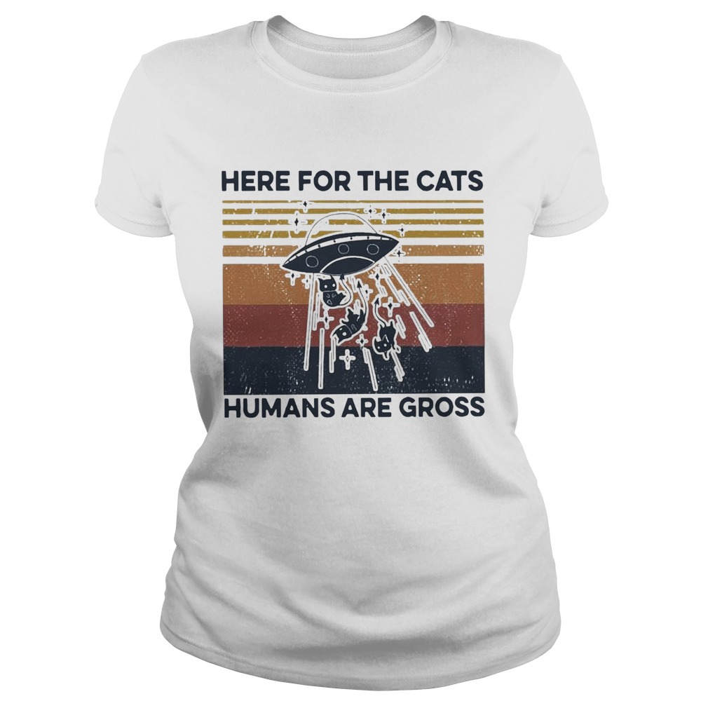 Ufo Cats Here For The Cats Humans Are Gross Vintage  Classic Ladies