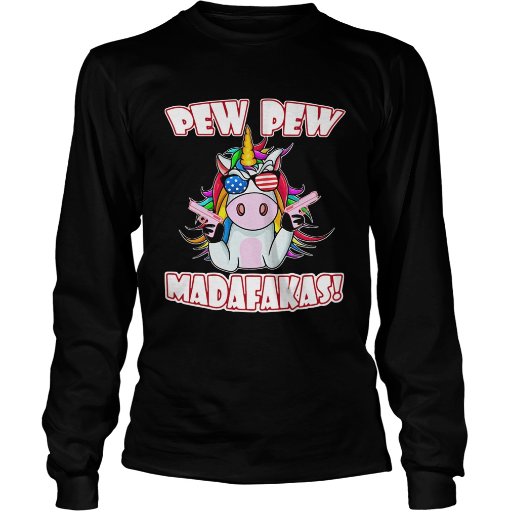 Unicorn Pew Pew Madafakas  Long Sleeve